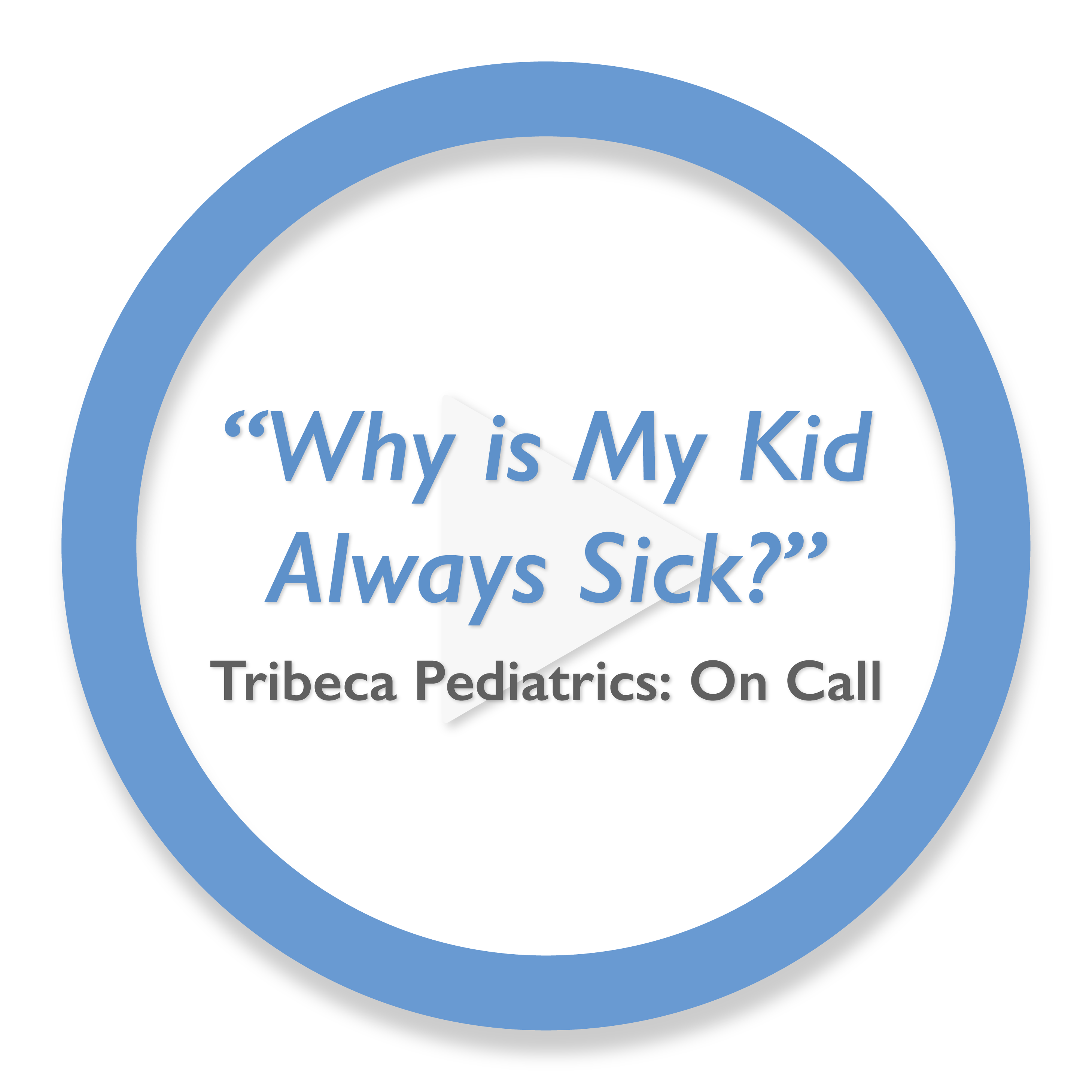  Why Is My Kid Always Sick Tribeca Pediatrics